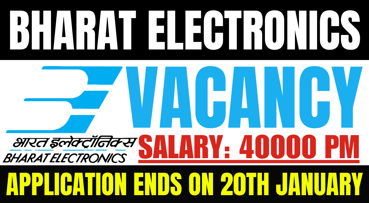 Bharat Electronics Vacancy 2025: Application Ends on 20th January, Apply Now