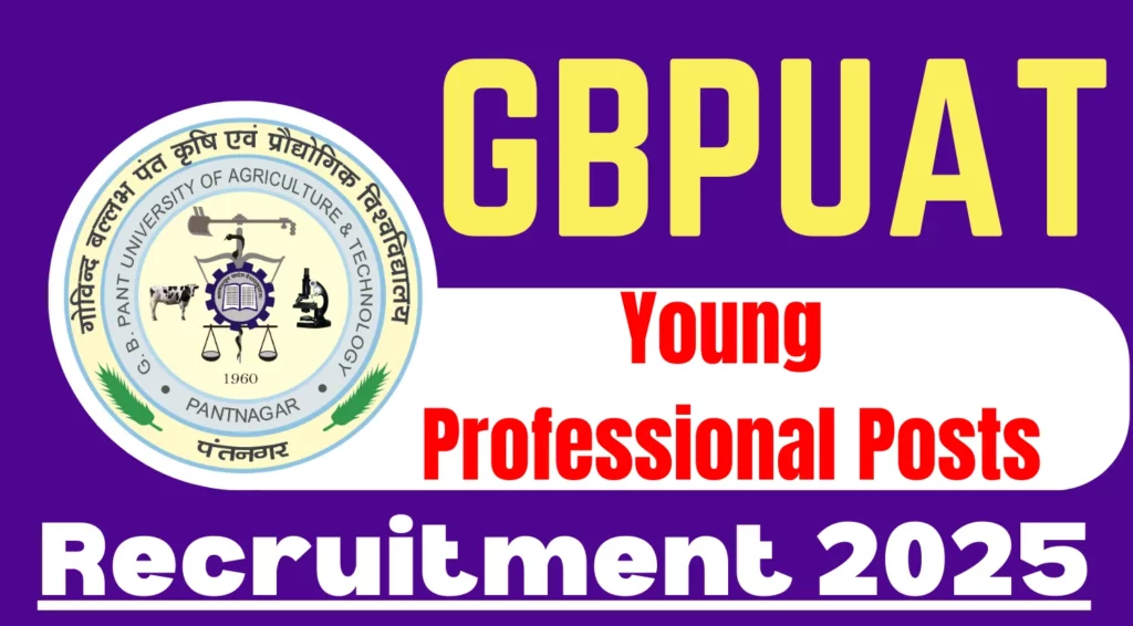 GBPUAT Recruitment 2025 Walk-in for Young Professional Positions