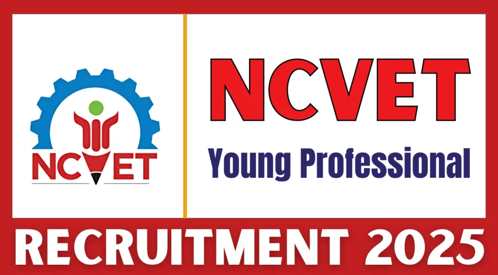 NCVET Young Professional Recruitment 2025 Notification Out, Apply Online Now