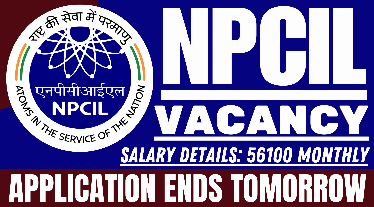 NPCIL Vacancy 2025: Online Application Ends Tomorrow, Apply Now